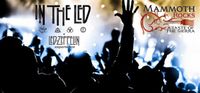 In The Led - a Led Zeppelin experience at MAMMOTH ROCKS!