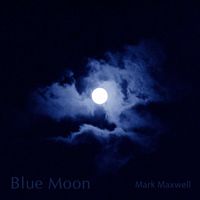 Blue Moon by Mark Maxwell