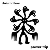 Power Trip by chris ballew