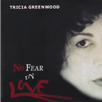 No Fear In Love by Tricia Greenwood