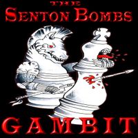 Gambit by The Senton Bombs