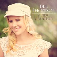 A New Creation by Bel Thomson