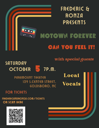 EARLY BIRD- General Admission- GOLDSBORO NORTH CAROLINA- Motown Forever- Can You Feel It