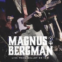 Magnus Bergman - Live från Mellby Ör Inn