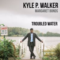 Troubled Water by Kyle P. Walker