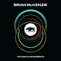 Technicolor Moments (Single) by Brian McKenzie