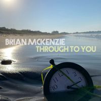 Through To You (Single) by Brian McKenzie
