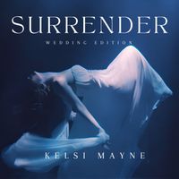 Surrender (Wedding Edition) by Kelsi Mayne