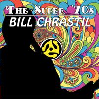 The Super '70s by Bill Chrastil