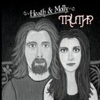 TRUTH? by Heath & Molly