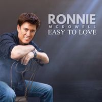 Easy To Love by Ronnie McDowell