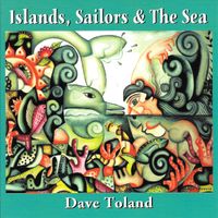 Islands, Sailors & The Sea by Dave Toland