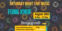 FUNK KNUF at The Louisville Underground