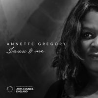 Jazz & Me by Annette Gregory