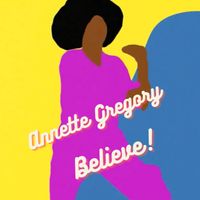 Believe by Annette Gregory