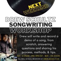 Songwriting Workshop - Sat. 2/20/21, 1pm EST Via Zoom
