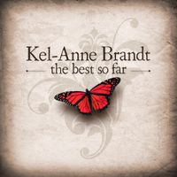The Best So Far by Kel-Anne Brandt