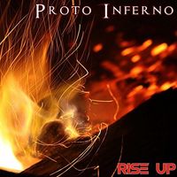 Rise Up by Proto Inferno