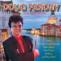 Sings Italian Favorites  by Doug Ferony 