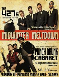 Midwinter Meltdown Featuring The 427's and Punch Drunk Cabaret