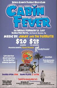 Berks County Parrot Head Club's "Cabin Fever"*