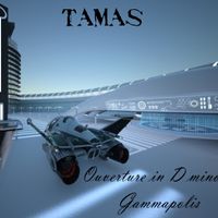 Ouverture in D minor / Gammapolis by Tamas Szekeres