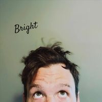 Bright by Jim Trace and the Makers