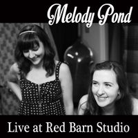 Live at Red Barn Studio by Melody Pond