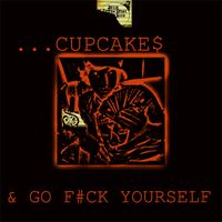 "Cupcakes & Go F#ck Yourself" by Jesse Cotton Stone