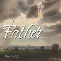 Father by Alex Robb Music