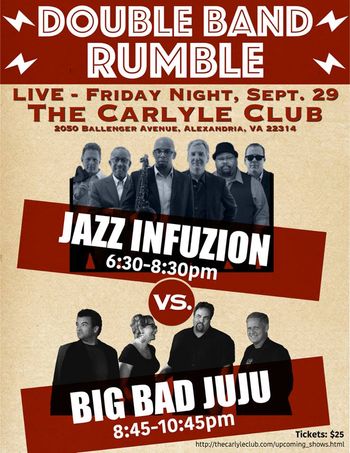 The Jazz Infuzion and Big Bad Juju Band at Carlyle Club
