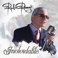 Inolvidable  by Ruben Ramos & The Texas Revolution