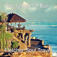The Island Of Bali by Fletcher Soul Traveler