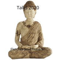 Talks 2020 by Fletcher Soul Traveler