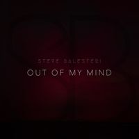 Out of My Mind by Steve Balesteri