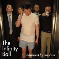 Undressed For Success by The Infinity Ball