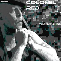 THANKFUL Ep by COLONEL RED