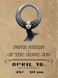 Of the Heavy Sun w/ Paper Anthem