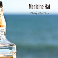 Whiskey And Waves by Medicine Hat