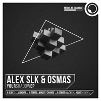 YOUR SHADOW - EP by ALEX SLK & OSMAS