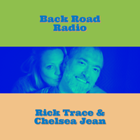 Back Road Radio by Rick Trace & Chelsea Jean