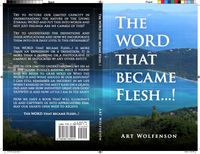 The WORD that became Flesh...! by Art Wolfenson