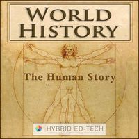 World History: The Human Story by Hybrid Ed-Tech, Inc.