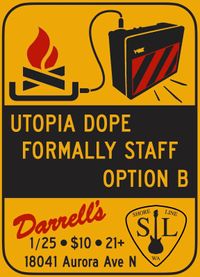 Utopia Dope, Formally Staff, Option B