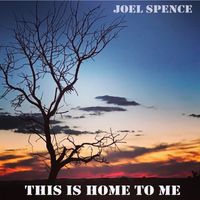 This Is Home To Me by Joel Spence