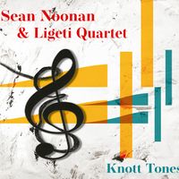 Knott Tones by Sean Noonan Rhythmic Storyteller
