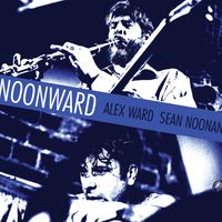Noonward by Sean Noonan Alex Ward