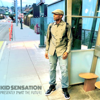 Presently Past The Future by Kid Sensation