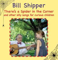 There's a Spider in the Corner and other silly songs for curious children: CD