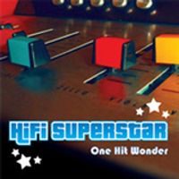 One Hit Wonder by HiFi Superstar